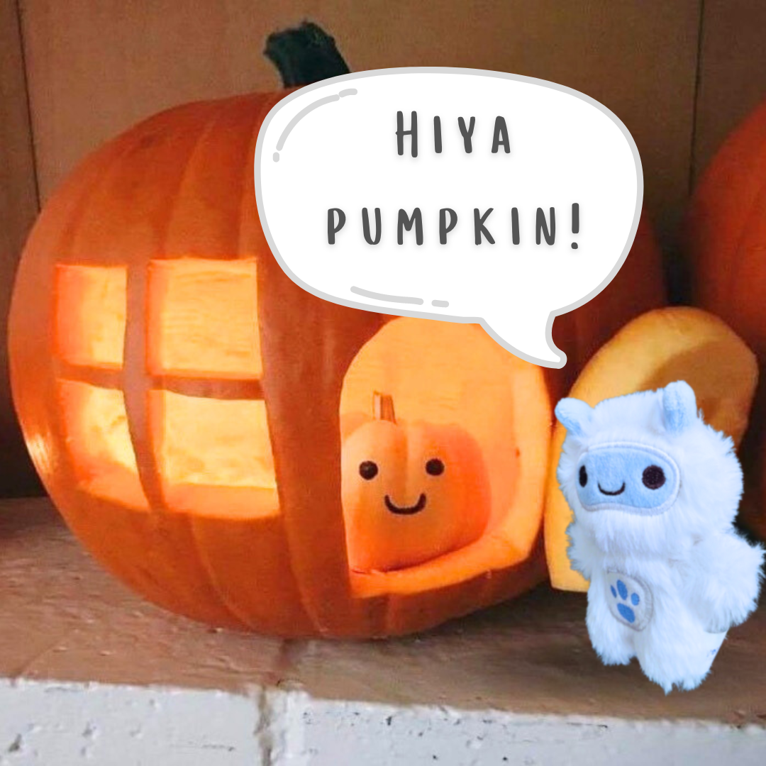 Hiya Pumpkin!